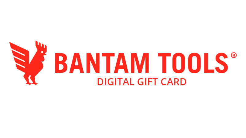 Bantam Tools Gift Card